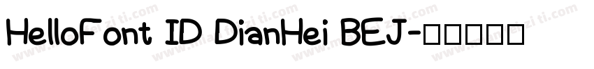 HelloFont ID DianHei BEJ字体转换
